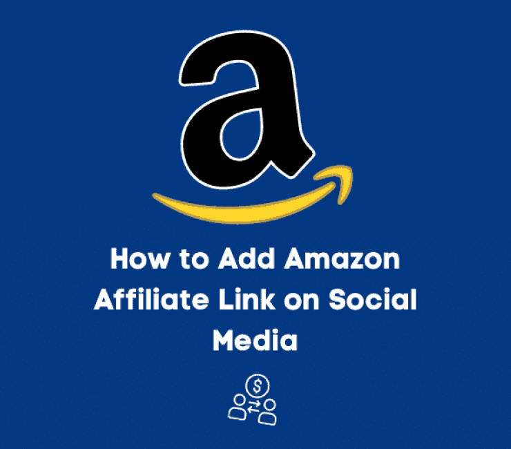 How to Add Amazon Affiliate Link on Social Media