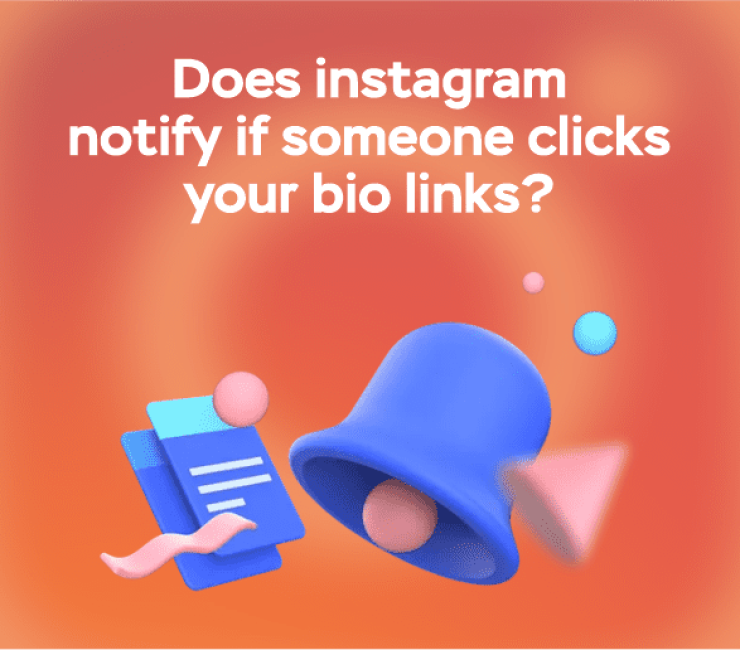 Does Instagram Notify if Someone Clicks Your Bio Links?