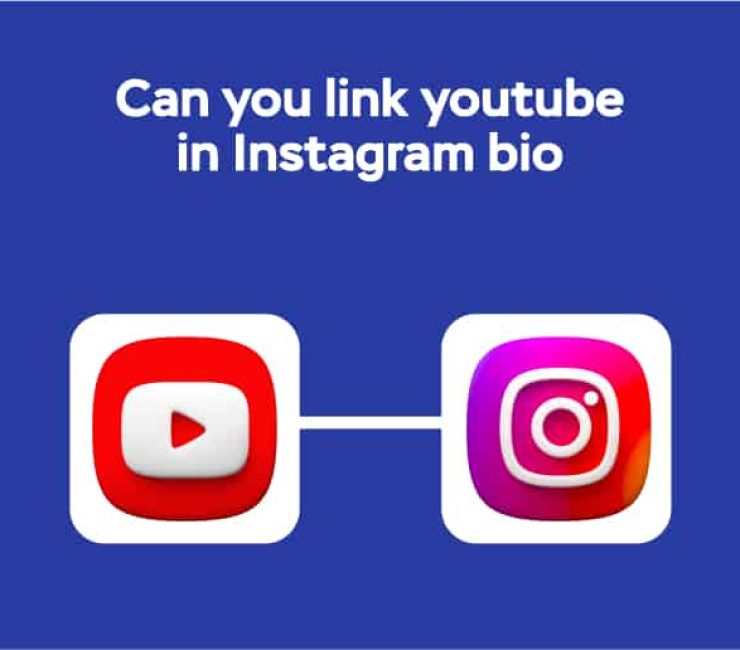 Can You Link YouTube in Instagram Bio?