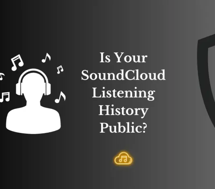 Is Your SoundCloud Listening History Public? A Guide to Privacy Settings