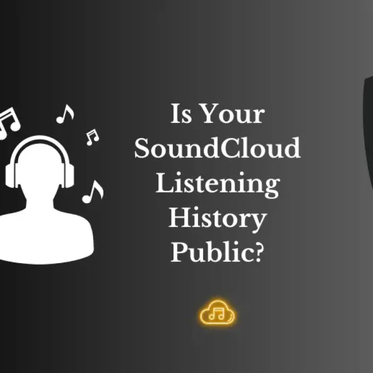 Is Your SoundCloud Listening History Public? A Guide to Privacy Settings