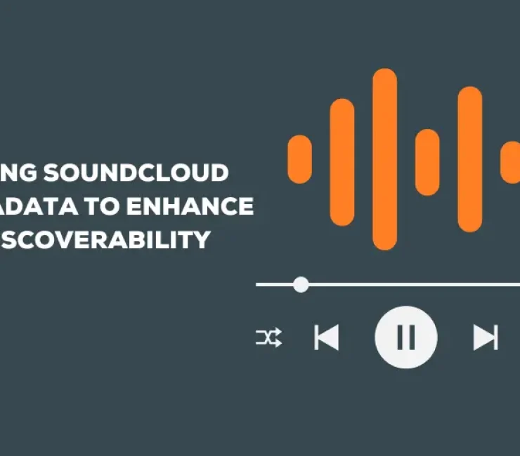 Maximizing Your Reach: Using SoundCloud Metadata to Enhance Discoverability