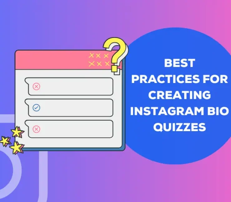 Best Practices for Creating Instagram Bio Quizzes