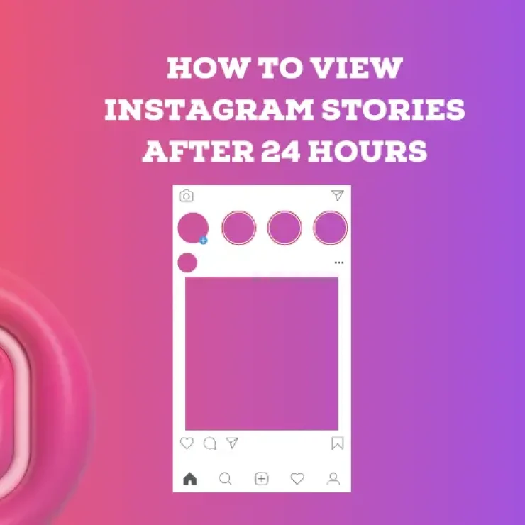 How To View Instagram Stories After 24 Hours