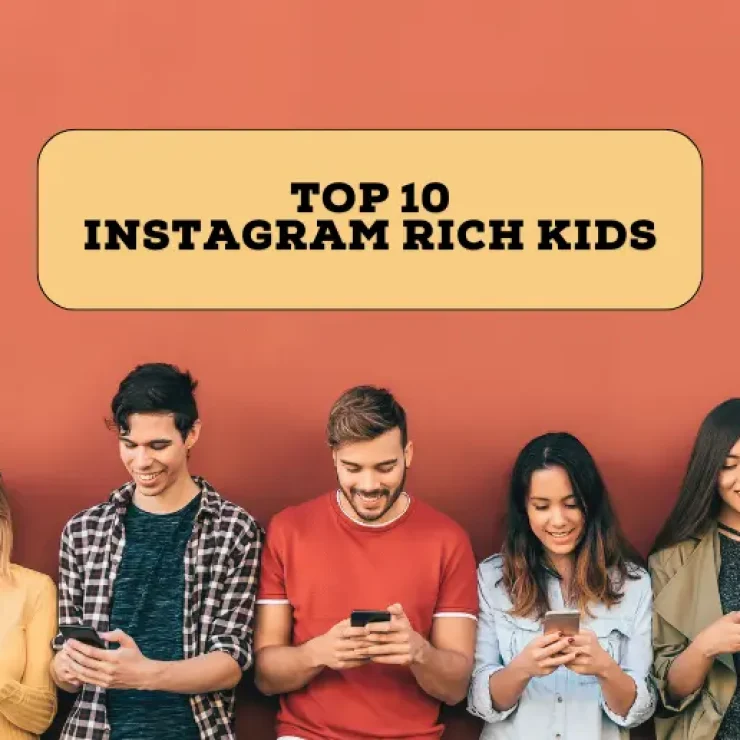 Top 10 Instagram Rich kids