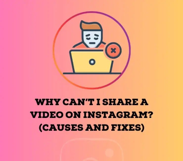 Why Can’t I Share a Video on Instagram? (Causes and Fixes)