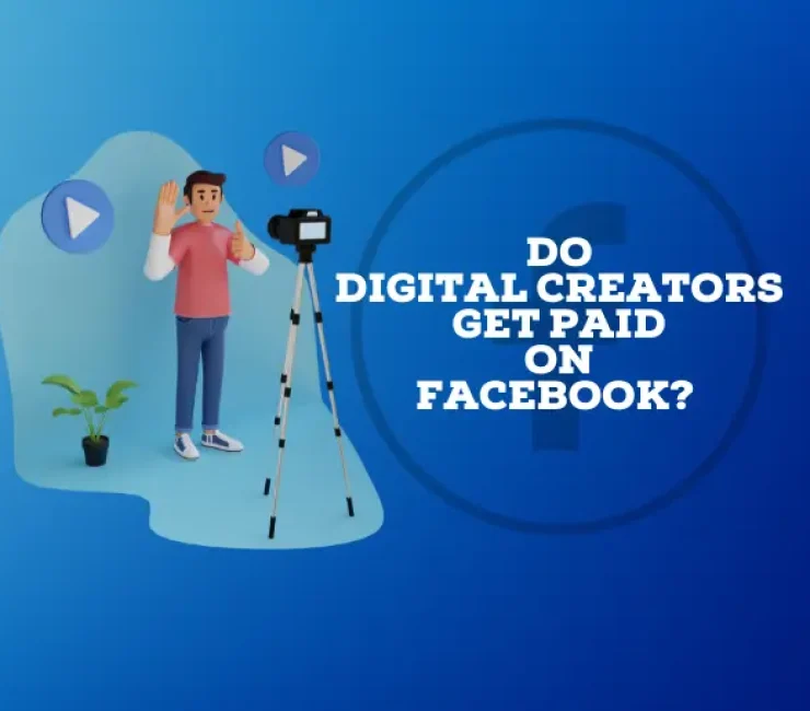 Do Digital Creators Get Paid on Facebook?