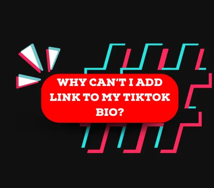 Why Can’t I Add Link to My TikTok Bio?