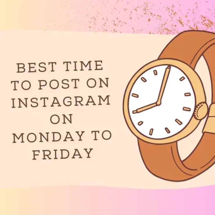 Best Time to Post on Instagram on Monday to Friday
