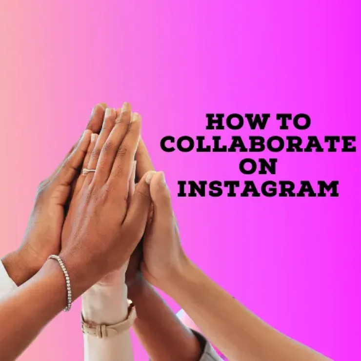 Instagram Collab: How to Collaborate on Instagram to Boost Engagement