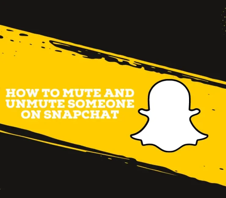 How to Mute and Unmute Someone on Snapchat