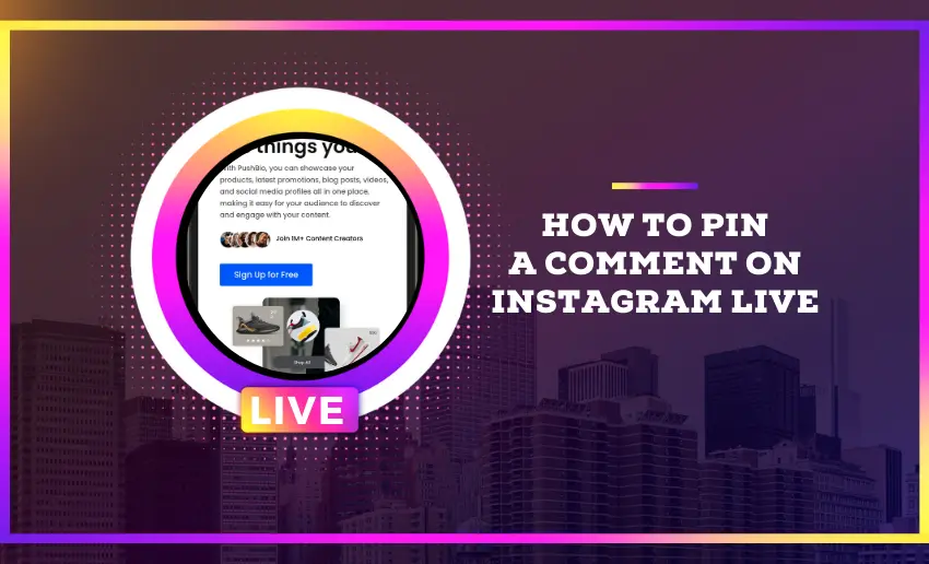How to Pin a Comment on Instagram Live