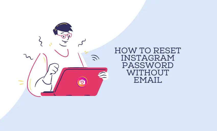 How to Reset Instagram Password Without Email