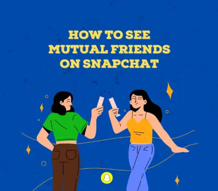 How to See Mutual Friends on Snapchat