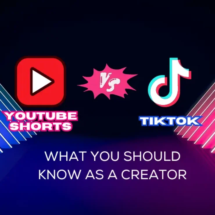 YouTube Shorts vs TikTok: What You Should Know as a Creator